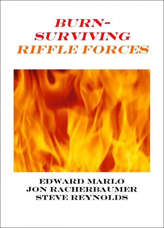 Burn: Surviving Riffle Forces by Edward Marlo & Jon Racherbaumer & Steve Reynolds - Click Image to Close